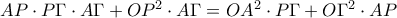 AP\cdot P\Gamma \cdot A\Gamma +OP^{2}\cdot A\Gamma =OA^{2}\cdot P\Gamma +O\Gamma ^{2}\cdot AP