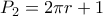 P_{2}=2\pi r+1