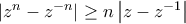 \left|z^n - z^{-n}\right| \ge n\left |z - z^{-1}\right |