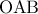 \displaystyle{{\rm O}{\rm A}{\rm B}}