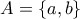 A=\left\{ a,b\right\}
