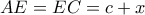 AE=EC=c+x