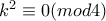 k^{2}\equiv 0 (mod4)