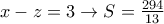 x-z=3 \rightarrow S=\frac{294}{13}