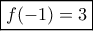 \boxed{f(-1)=3}