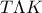 T\Lambda K
