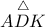 \displaystyle \overset{\triangle}{ADK}