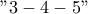 " 3-4-5 " 