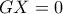 GX=0