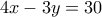 4x-3y = 30