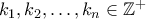 k_1,k_2,\dots,k_n \in\mathbb{Z}^{+}