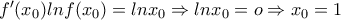 f'(x_{0})lnf(x_{0})=lnx_{0} \Rightarrow lnx_{0}=o \Rightarrow x_{0}=1