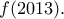 f(2013).
