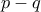 p-q