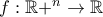 f: \mathbb{R}+^n \to \mathbb{R}