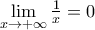 \underset{x\to +\infty }{\mathop{\lim }}\,\frac{1}{x}=0