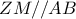 \displaystyle ZM//AB