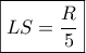 \boxed{LS=\frac{R}{5}}