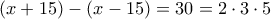 (x+15)-(x-15)=30=2\cdot 3\cdot 5
