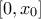 \left[ {0,{x_0}} \right]