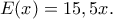 E(x)=15,5x .