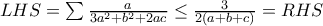 LHS=\sum\frac{a}{3a^{2}+b^2+2ac} \leq \frac{3}{2(a+b+c)}=RHS