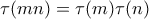 \tau(mn) =\tau(m)\tau(n)