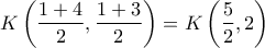 \displaystyle{K\left( \frac{1+4}{2},\frac{1+3}{2} \right)=K\left( \frac{5}{2},2 \right)}