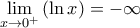 \underset{x\to {{0}^{+}}}{\mathop{\lim }}\,(\ln x)=-\infty