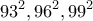 \displaystyle{93^2 , 96^2 , 99^2 }