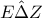 E\hat{\Delta}Z