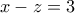x-z=3