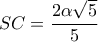 SC=\dfrac{2\alpha \sqrt{5}}{5}