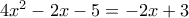 4x^2-2x-5=-2x+3