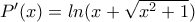 P'(x)=ln(x+\sqrt{x^{2}+1})