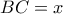 BC=x