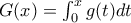 G(x)= \int _0^x g(t)dt