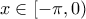 x\in\left[-\pi,0\right)
