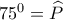 {75^0} = \widehat P