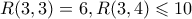 R(3,3)=6,R(3,4) \leqslant 10