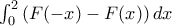 \int_0^2 \left ( F(-x)-F(x) \right)dx