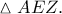 \vartriangle AEZ.