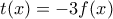 t(x)=-3f(x)