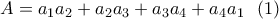 \displaystyle{A=a_1a_2+a_2a_3+a_3a_4+a_4a_1  \  \ (1) }