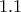 1.1