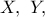 X,\ Y,