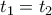 t_1=t_2