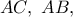 AC,\ AB,