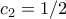 c_2=1/2