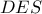 DES